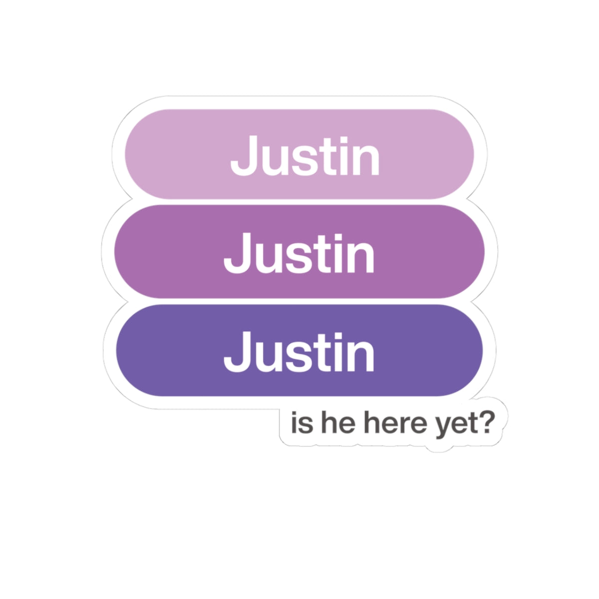 Personalized ‘Justin’ (JB) Gradient Kiss-Cut Sticker (is he here yet?)