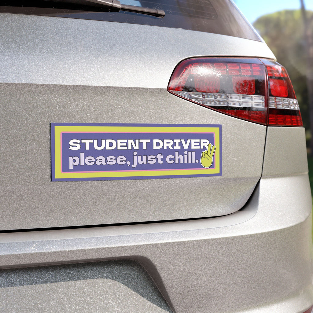 Car Magnet — "Student Driver, please, just chill." Peace Sign Bumper Sticker-Style Reminder