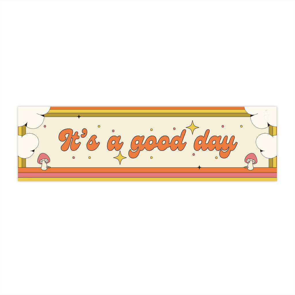 It's a Good Day Bumper Sticker — Retro Rainbow Mushroom Positivity Decal