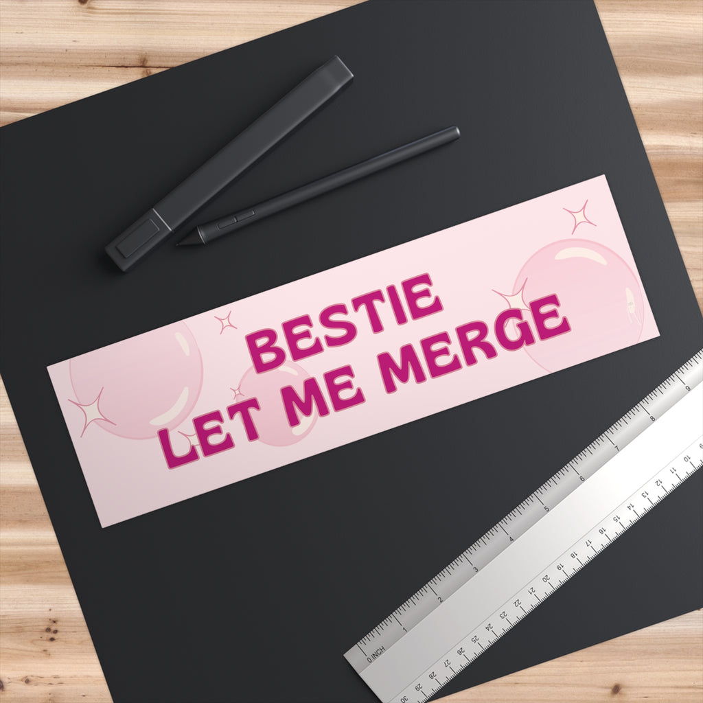 "Bestie Let Me Merge" Funny Pink Car Decal - Bumper Sticker
