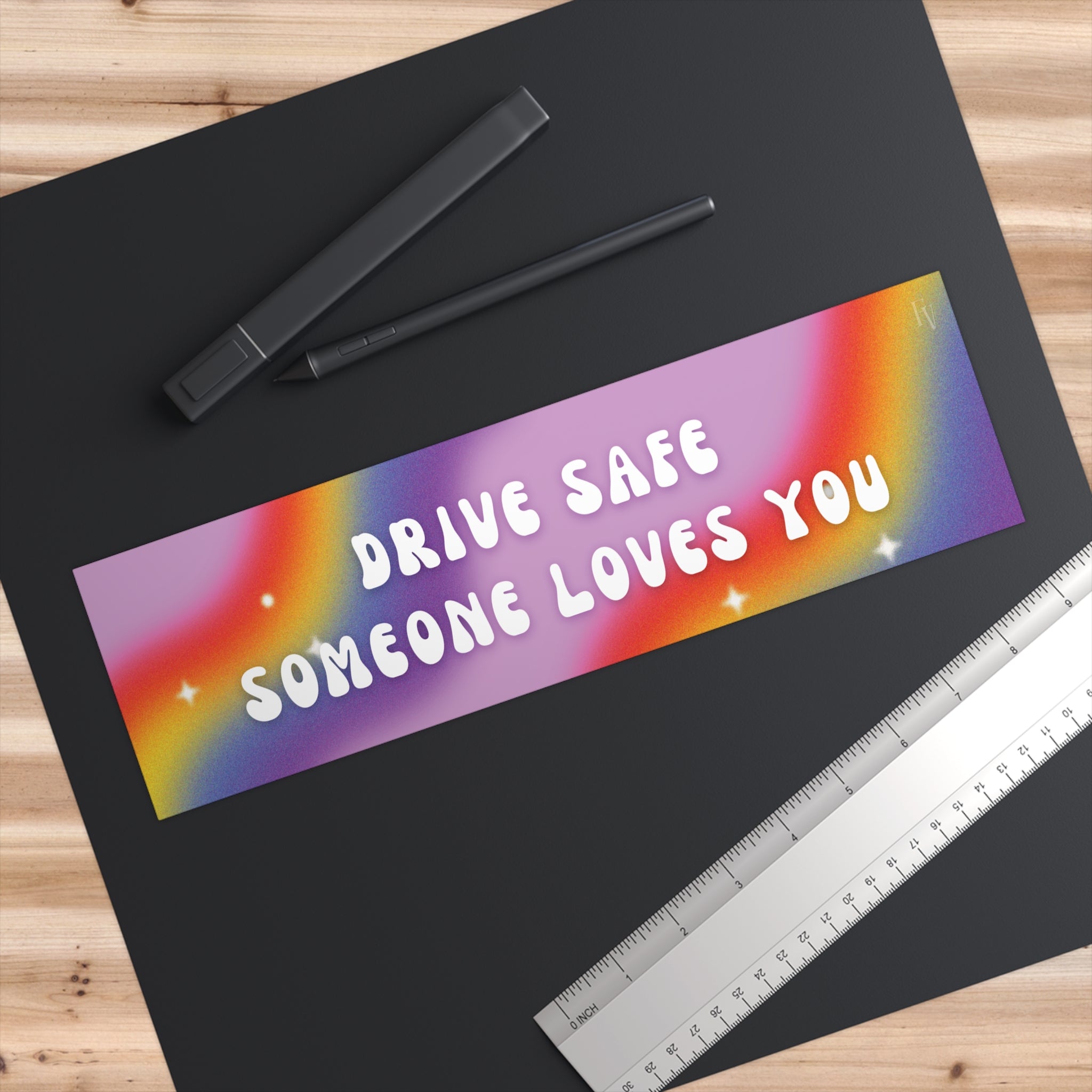 Drive Safe Someone Loves You Bumper Sticker — Rainbow Positive Road Safety Decal