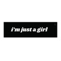 “i’m just a girl” Black Script Bumper Sticker — Feminine Statement Decal