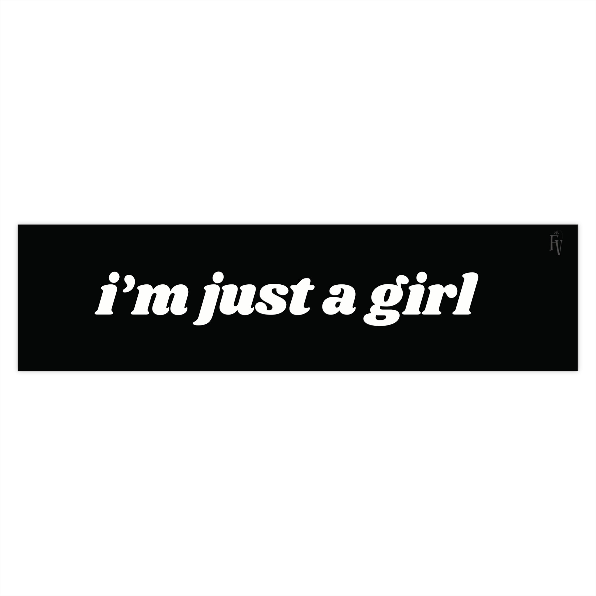 “i’m just a girl” Black Script Bumper Sticker — Feminine Statement Decal